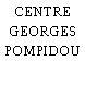 CENTRE GEORGES POMPIDOU