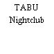 TABU Nightclub