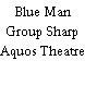 Blue Man Group Sharp Aquos Theatre