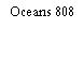 Oceans 808
