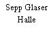 Sepp Glaser Halle