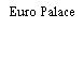 Euro Palace