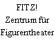 FITZ! Zentrum für Figurentheater