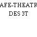 CAFE-THEATRE DES 3T