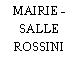 MAIRIE - SALLE ROSSINI