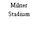 Milner Stadium