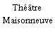 Théâtre Maisonneuve
