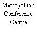 Metropolitan Conference Centre