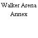 Walker Arena Annex