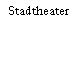 Stadtheater