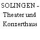 SOLINGEN - Theater und Konzerthaus