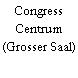 Congress Centrum (Grosser Saal)