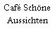 Café Schöne Aussichten