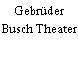 Gebrüder Busch Theater