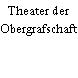Theater der Obergrafschaft