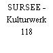 SURSEE - Kulturwerk 118