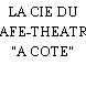 LA CIE DU CAFE-THEATRE 