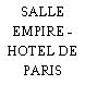 SALLE EMPIRE - HOTEL DE PARIS