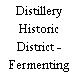 Distillery Historic District - Fermenting Cellar