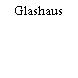 Glashaus