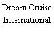Dream Cruise International