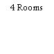 4 Rooms