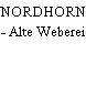 NORDHORN - Alte Weberei