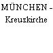 MÜNCHEN - Kreuzkirche