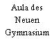 Aula des Neuen Gymnasium