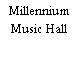 Millennium Music Hall