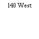 140 West
