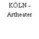 KÖLN - Artheater