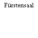 Fürstensaal
