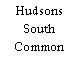 Hudsons South Common