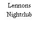 Lennons Nightclub