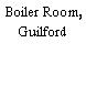Boiler Room, Guilford