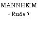 MANNHEIM - Rude 7