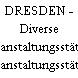DRESDEN - Diverse Veranstaltungsstätten