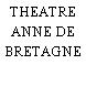THEATRE ANNE DE BRETAGNE