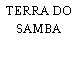 TERRA DO SAMBA