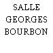 SALLE GEORGES BOURBON