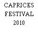 CAPRICES FESTIVAL 2010