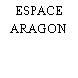 ESPACE ARAGON