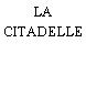LA CITADELLE