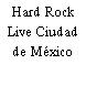 Hard Rock Live Ciudad de México