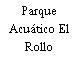Parque Acuático El Rollo