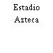 Estadio Azteca