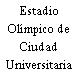 Estadio Olímpico de Ciudad Universitaria