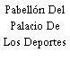 Pabellón Del Palacio De Los Deportes