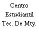 Centro Estudiantil Tec. De Mty.